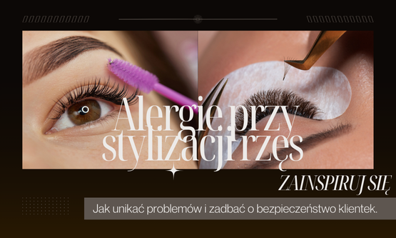 Alergie przy stylizacji rzęs – Jak unikać problemów i zadbać o bezpieczeństwo klientek
